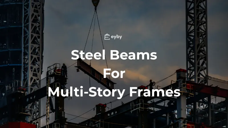IPE vs. IPN for Multi-Story Frames: Why Parallel Flanges Win in 2026